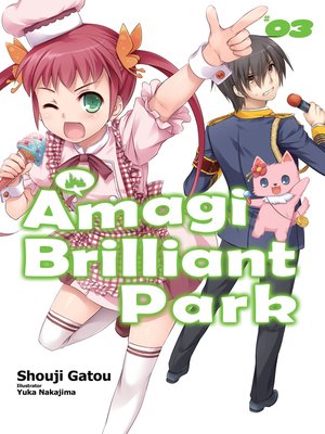cover image of Amagi Brilliant Park, Volume 3